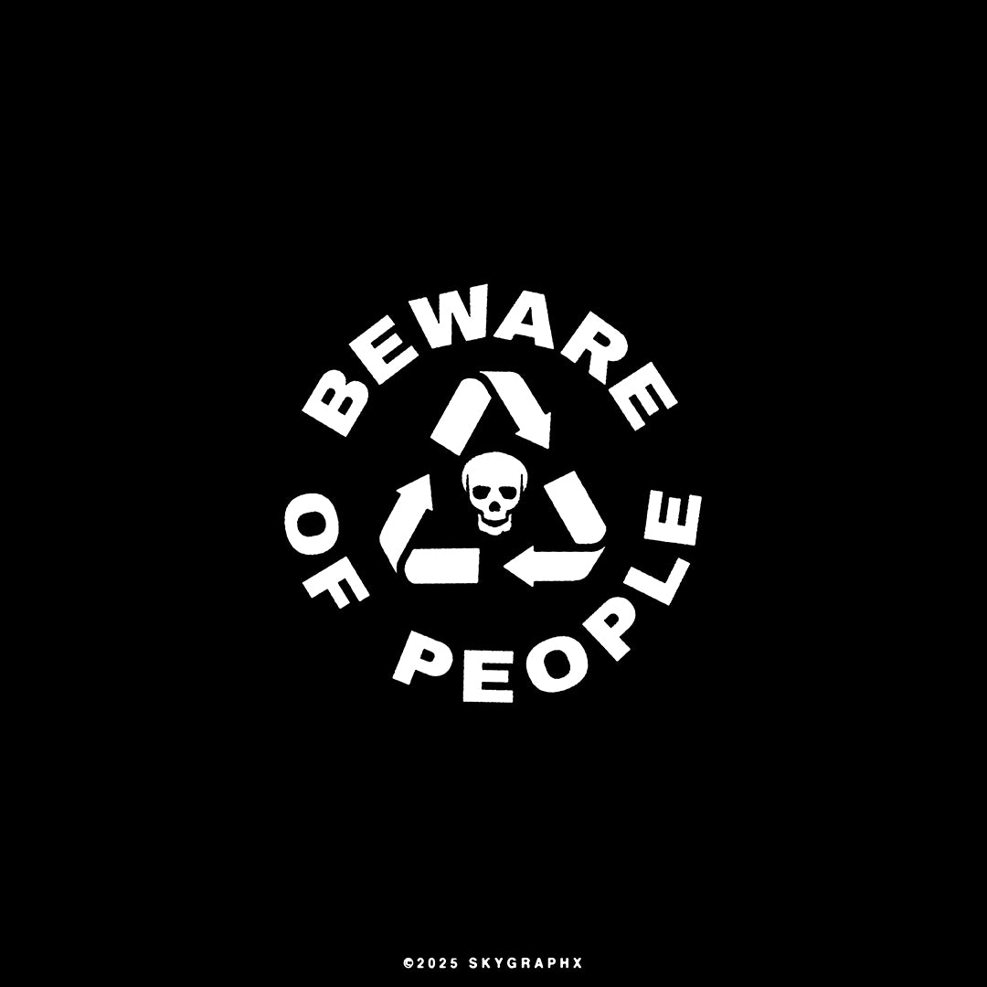 BEWARE OF PEOPLE T-SHIRT