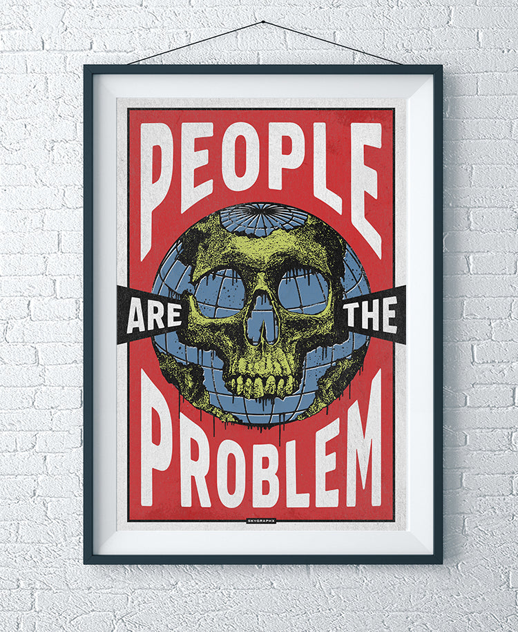 people are the problem framed poster