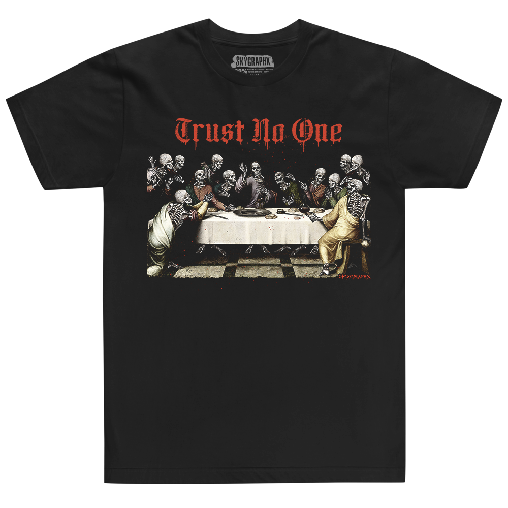 TRUST NO ONE LAST SUPPER T-SHIRT