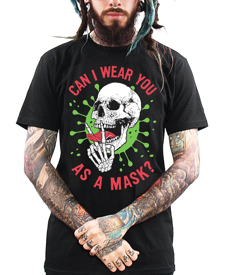model wearing shirt with can i wear you as a mask with skull and tongue out