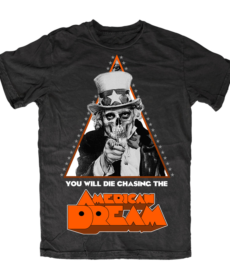 flat view of american dream shirt uncle sam skull with phrase you will die chasing the american dream