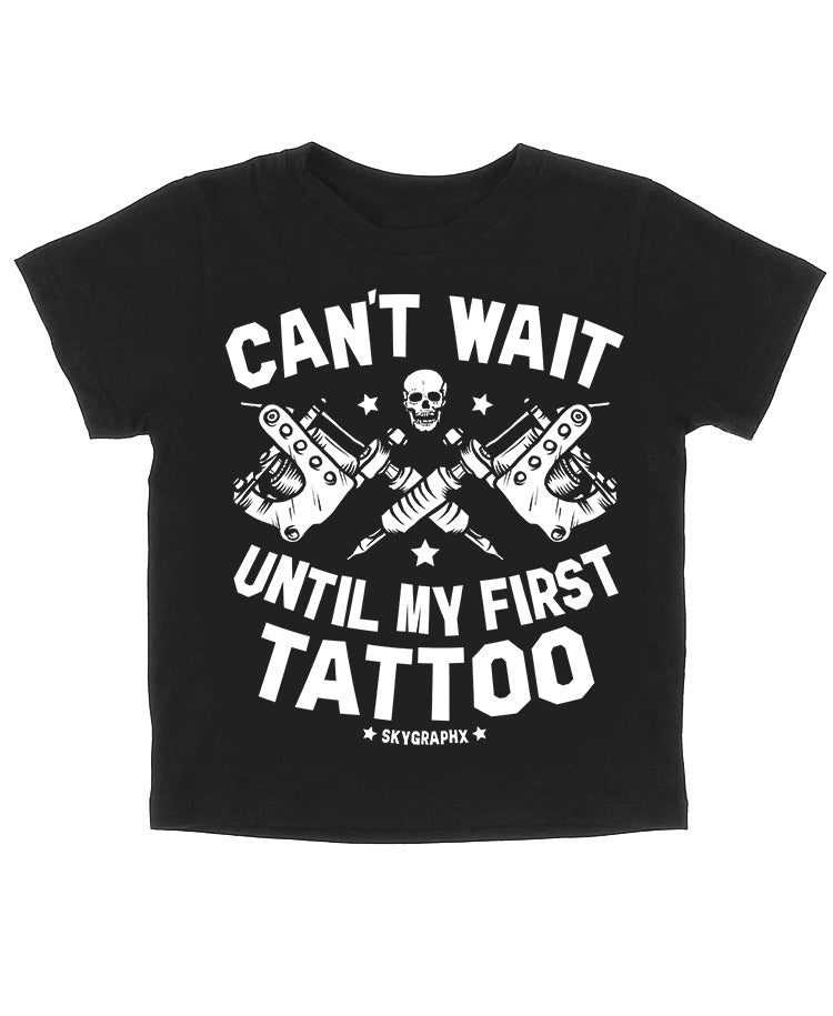 kids shirt with phrase can't wait until my first tattoo