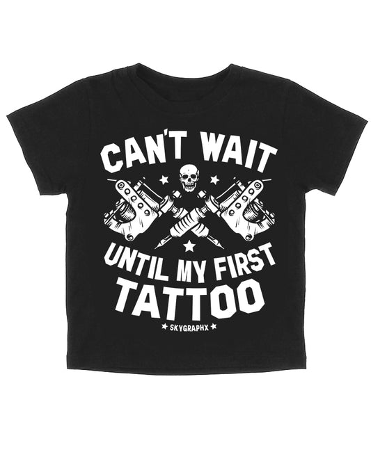 kids shirt with phrase can't wait until my first tattoo