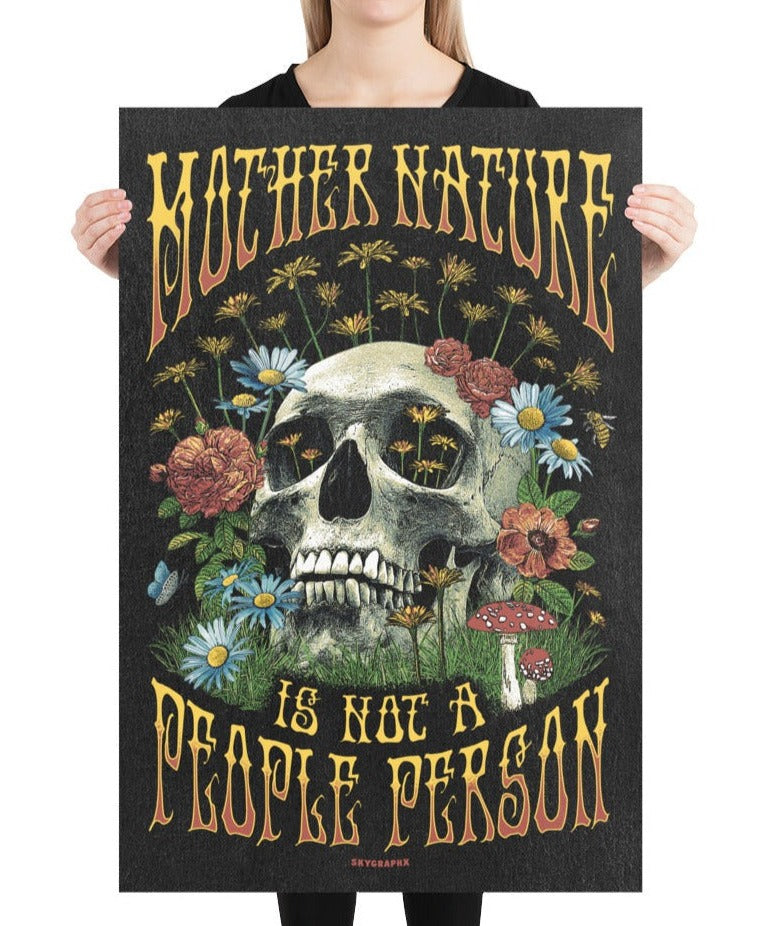 mother nature is not a people person poster with skull and flowers held by model