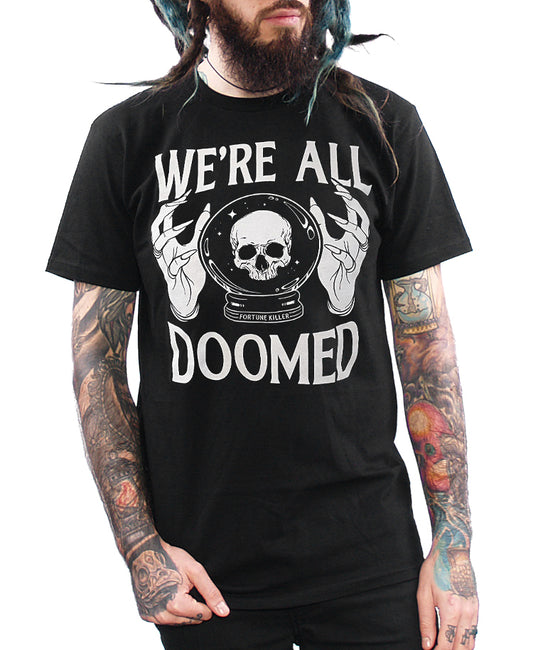 we're all doomed t shirt on model