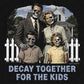 Family with skeleton faces in front of a house with 'Decay Together for the Kids' text.
