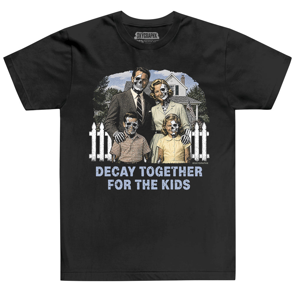 Black t-shirt with a graphic of a family and text 'Decay Together For The Kids' on a white background