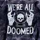 WE’RE ALL DOOMED ACID WASH HOODIE