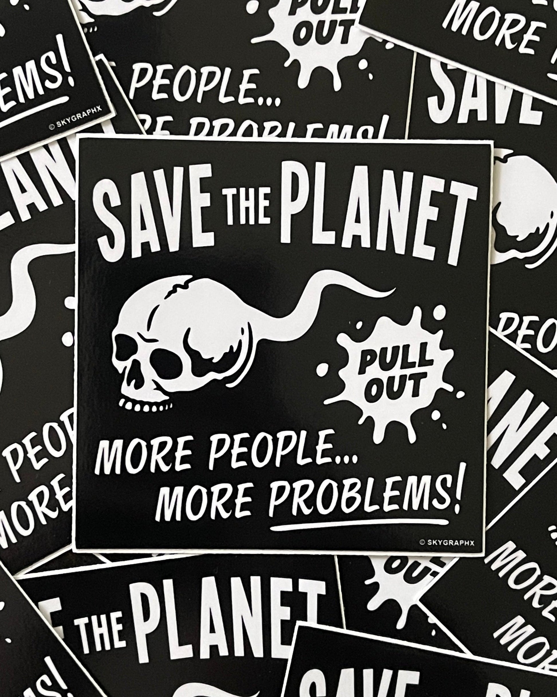 Collection of 'Save the Planet' posters with skull and crossbones design on a black background.