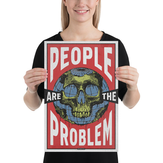 PEOPLE ARE THE PROBLEM PRINT
