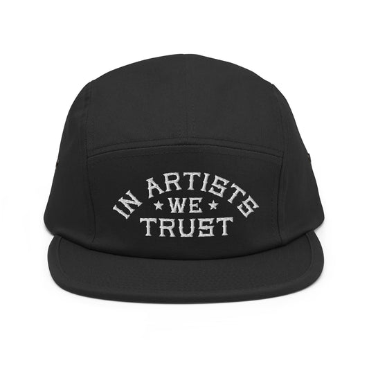 IN ARTISTS WE TRUST FIVE PANEL CAP